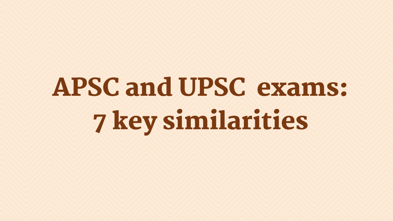 APSC and UPSC exams